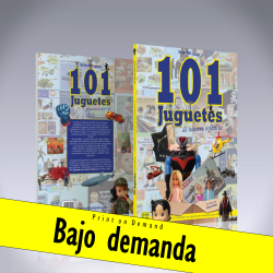 101 JUGUETES DE NUESTRA...